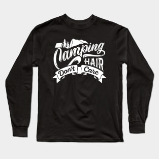 Camping Hair Don't Care Long Sleeve T-Shirt